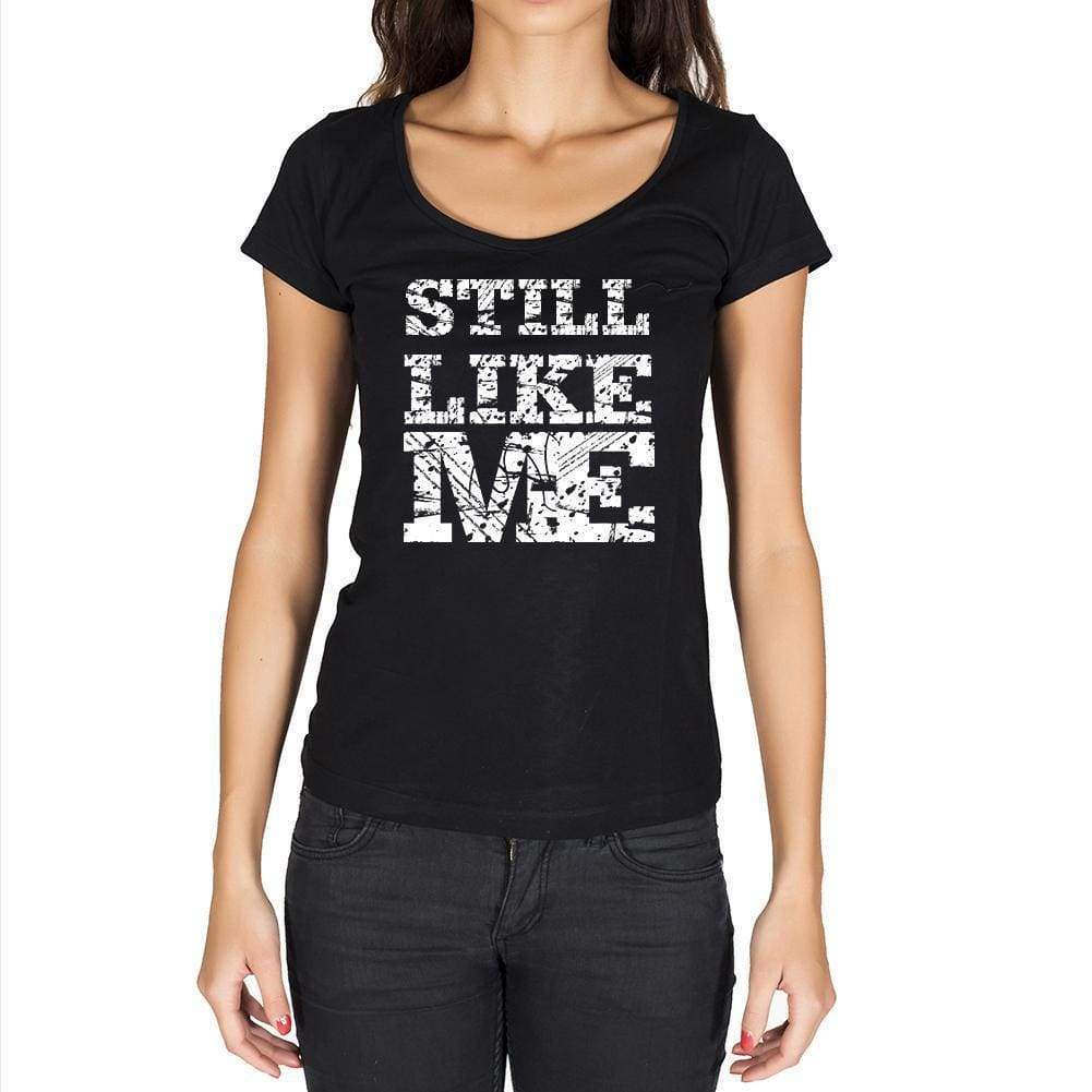 Still Like Me Black Womens Short Sleeve Round Neck T-Shirt - Black / Xs - Casual