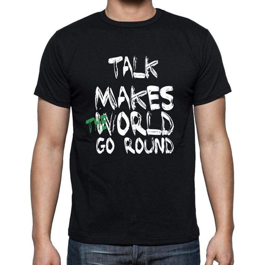 Talk World Goes Arround Mens Short Sleeve Round Neck T-Shirt 00082 - Black / S - Casual