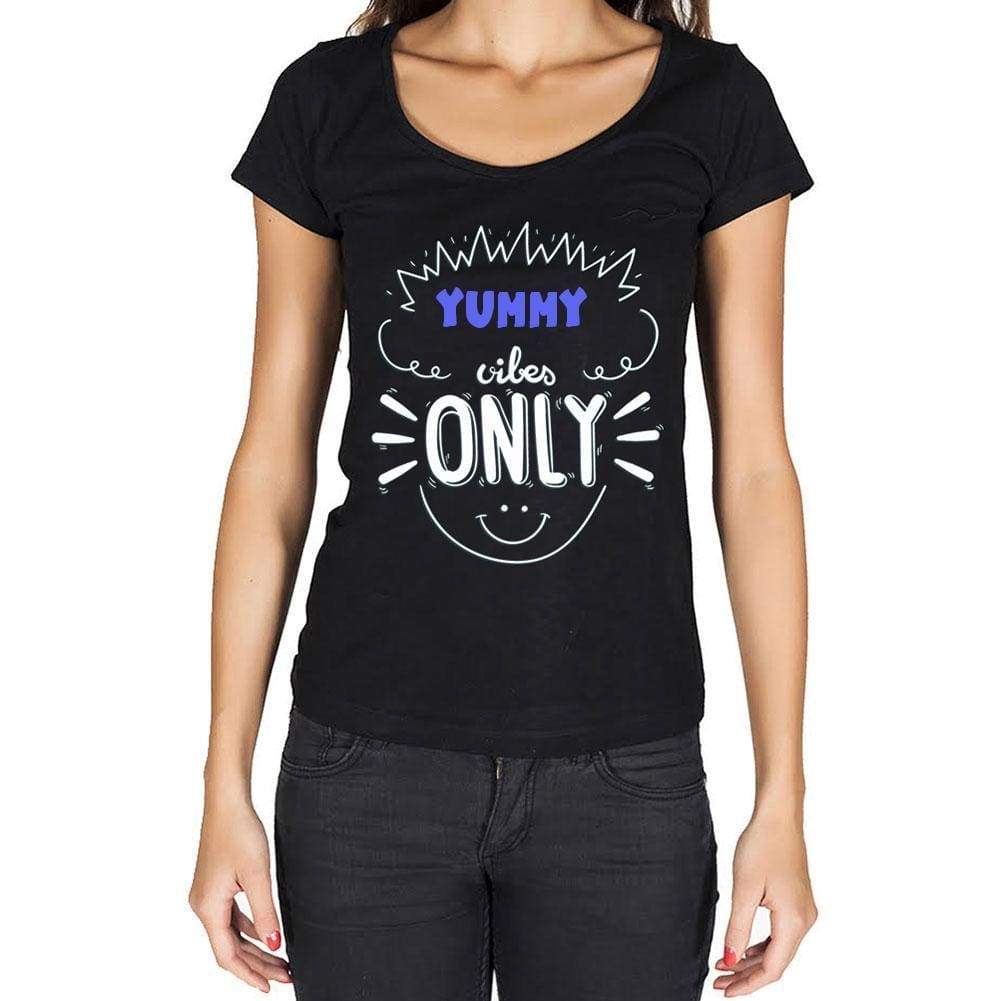 'YUMMY, Vibes Only, Black, <span>Women's</span> <span><span>Short Sleeve</span></span> <span>Round Neck</span> T-shirt gift t-shirt 00301 - ULTRABASIC